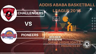 Challengers VS pioneers ,AABL Higher division 🏀League Game Highlights,2024,|የአዲስ አበባ ቅርጫት ኳስ ሊግ 2016