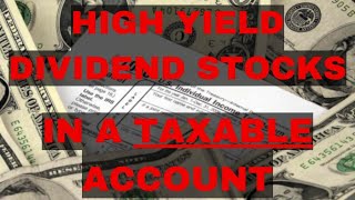 Why I Invest in High Yield Dividend Stocks in a TAXABLE Account by Dividend Bull 18,919 views 3 months ago 8 minutes, 14 seconds