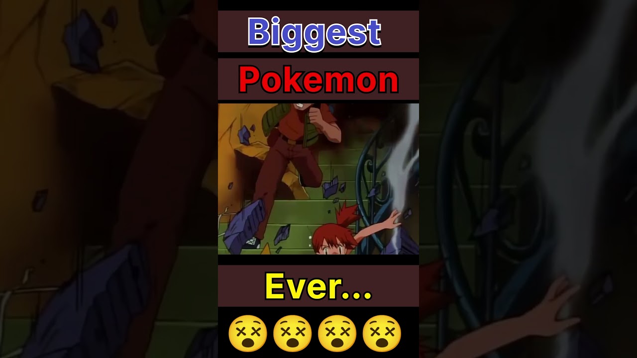 Biggest Pokemon Ever..😘😘😘 