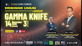 WEBINAR UMUM KESIHATAN RAKYAT SIRI 9/2025 - “Gamma Knife”