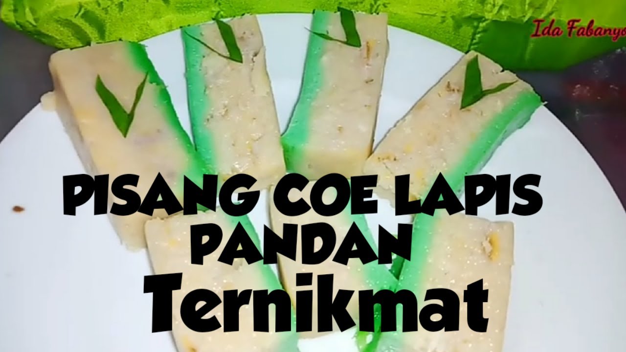 Resep Membuat Pisang Coe Lapis Pandan Khas Ternate-Maluku Utara. 
