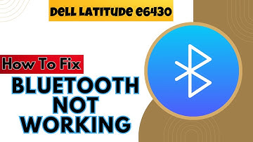 Solved!! Bluetooth Not Working Dell Latitude e6430