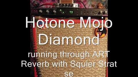Hotone  Mojo Diamond (with ART processor and A Squier  Strat)