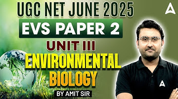 UGC NET Environmental Science Paper 2 Unit 3 | Complete Environmental Biology By Amit Sir