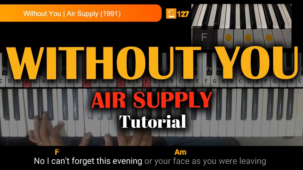 How to Play Without You (Air Supply) on Piano or Keyboard with chords & lyrics Tutorial