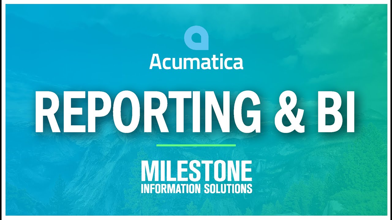 Acumatica Reporting and Business Intelligence (BI)