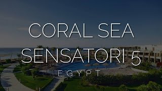 Обзор отеля Coral Sea Sensatori 5* Египет 2021 от Viko Travel