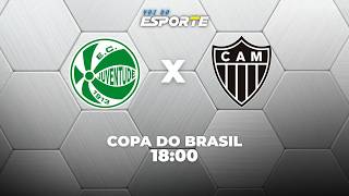JUVENTUDE X ATLÉTICO-MG - AO VIVO | COPA DO BRASIL – 04/08/2026
