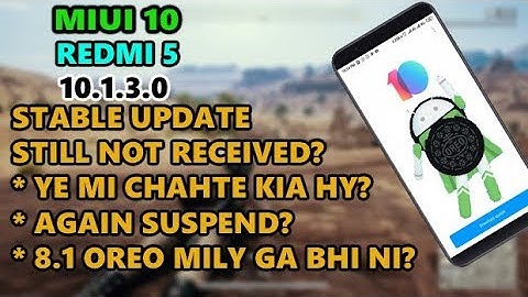Redmi 5 MIUI 10.1.3.0 | Update Not Showing Updater App?||Still Not Received ?