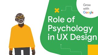 How Psychology Affects Design | Google UX Design Certificate