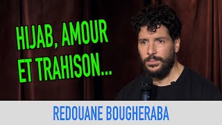 REDOUANE BOUGHERABA - HIJAB, AMOUR ET TRAHISON...