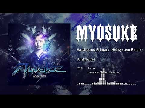DJ Myosuke — DJ Myosuke - Hardsound Primary (Hellsystem Remix)