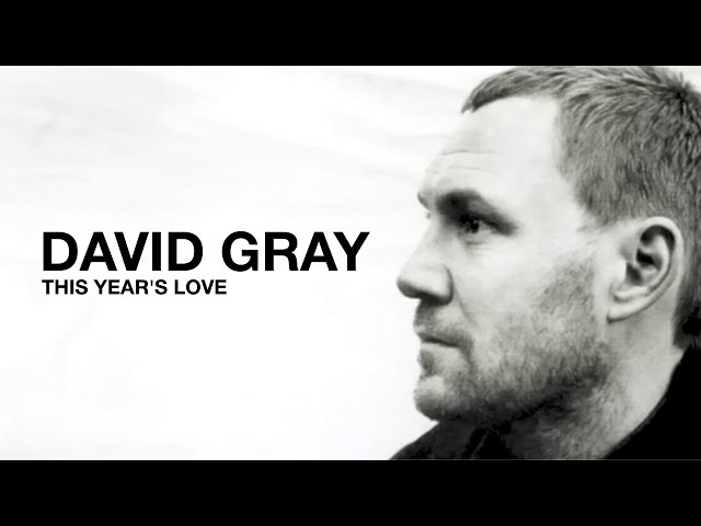 DAVID GRAY - This Year's Love (Official Audio)