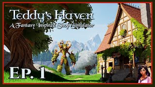 Teddy's Haven - A Fantasy Inspired Shop Simulator | Ep. 1