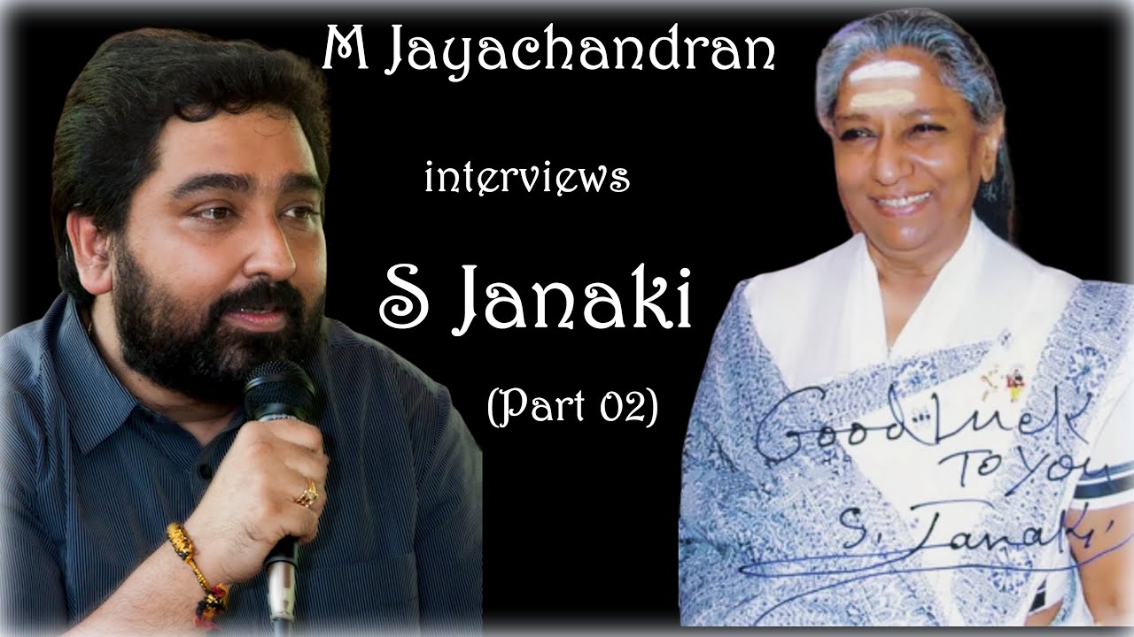 M Jayachandran Interviews S Janaki - Part 02 || Malayalam Interview ...