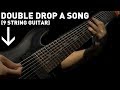 Double Drop A Song (9 String Guitar)
