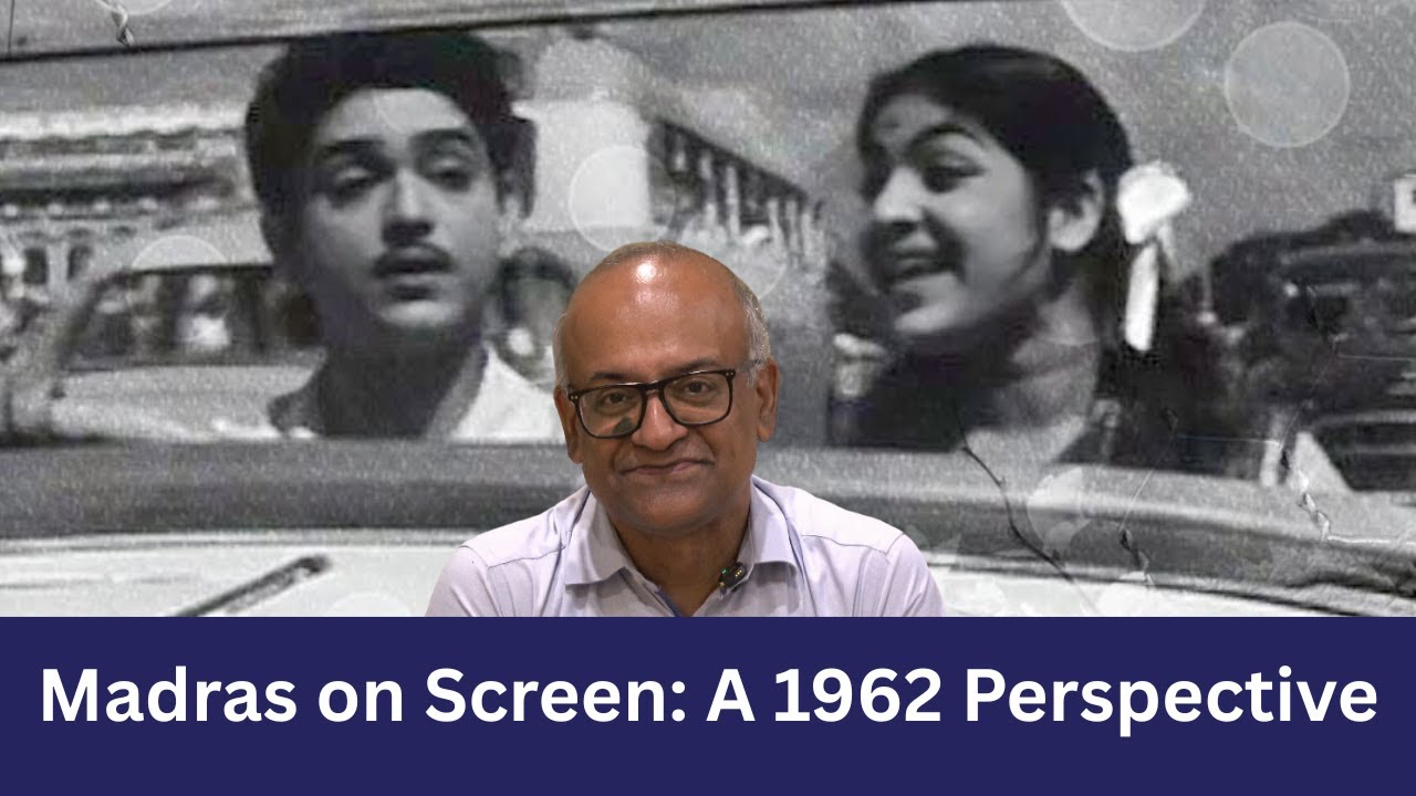 Madras on Screen: A 1962 Perspective | History Times with Historian V Sriram