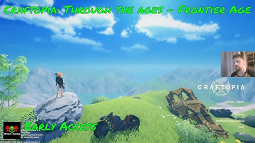 Craftopia: Through the ages - Frontier Age Part 1