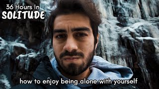 36 HOURS Of Total Isolation From Society