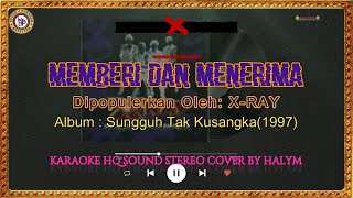 X-RAY - Memberi dan Menerima Karaoke HQ Low Key Nada Rendah Cover by Budaq Punggor