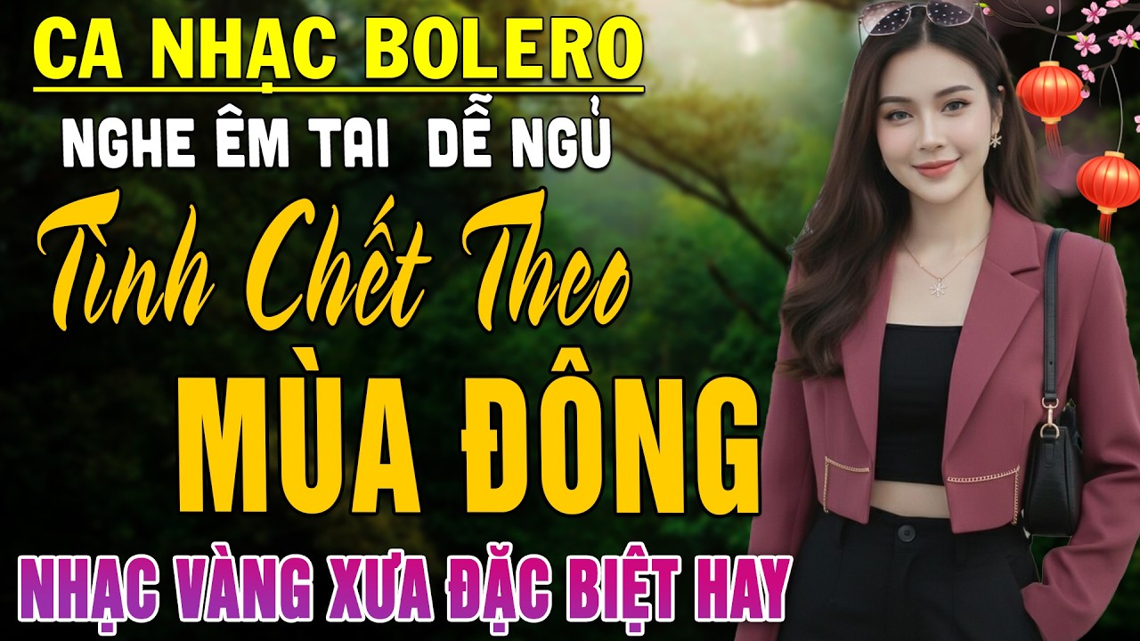 Tình Chết Theo Mùa Đông➤Nhạc BOLERO Trữ Tình DIỄN QUÂN Dễ Nghe Dễ Ngủ CỰC ÊM TAI -Nhạc Vàng Hay Nhất