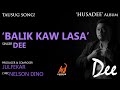 Dee  balik kaw lasa teaser tausugsongs julfekarmusic julfekarcomposition husadeealbum dee