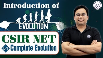 Introduction of Evolution for CSIR NET Life Science | Complete CSIR NET Evolution | L-1