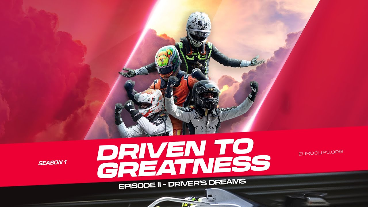 Trailer Eurocup-3 Driven to greatness | Episode II   Dream`Drivers