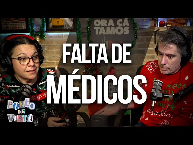 Ponto de Vista: Há falta de médicos!
