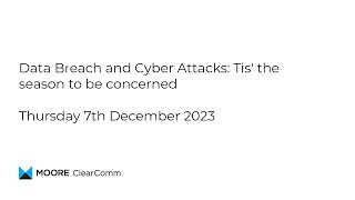 Webinar recording: Data Breaches and Cyber Attacks: Tis’ the season to be concerned