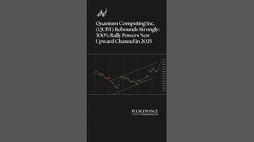 Quantum Computing Inc. (QUBT) Rebounds Strongly: 300% Rally Powers New Upward Channel in 2025
