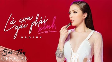 Bảo Thy - Là Con Gái Phải Xinh | Official MV