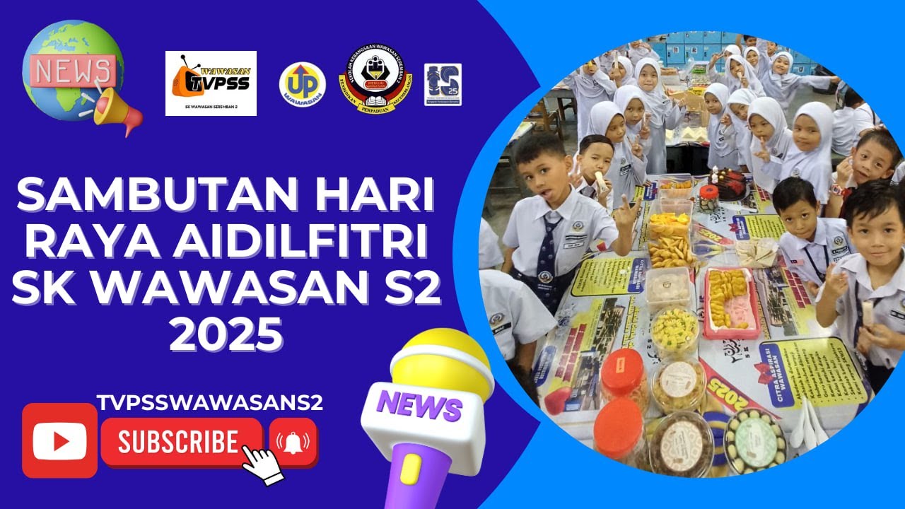 LIPUTAN TVPSS SK WAWASAN S2: SAMBUTAN HARI RAYA 2025