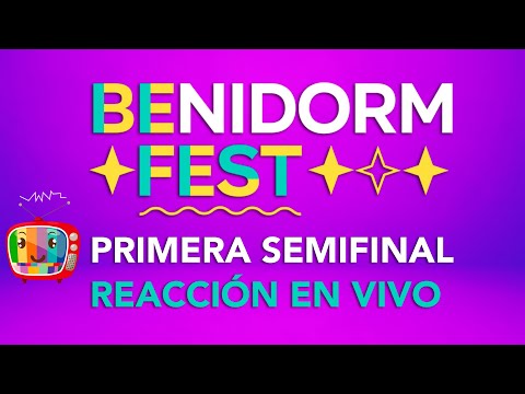BENIDORM FEST Reaccionando EN DIRECTO. Primera Semifinal | EDU Y ABY