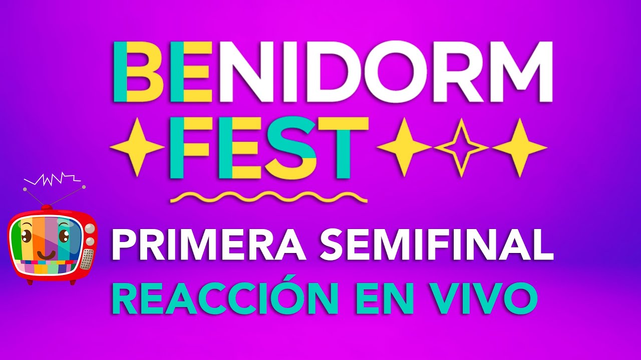 BENIDORM FEST Reaccionando EN DIRECTO. Primera Semifinal | EDU Y ABY