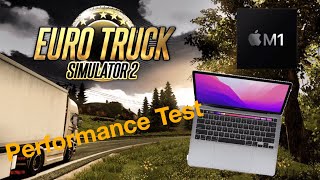 Euro Truck Simulator 2 PERFORMANCE TEST M1 MacBook Pro - FPS, Graphics &amp; MORE