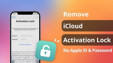 [2 Ways] How to Remove iCloud Activation Lock without Apple ID and Password 2023