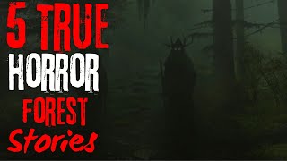 5 Terrifying Forest Horror Stories | Don't Enter the Woods Alone