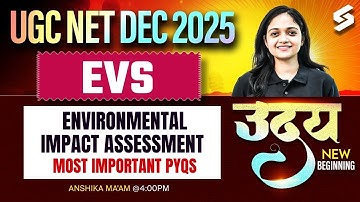 UGC NET EVS Paper 2 Classes | Environmental Impacts Assessment PYQs by Anshika | UGC NET EVS 2025