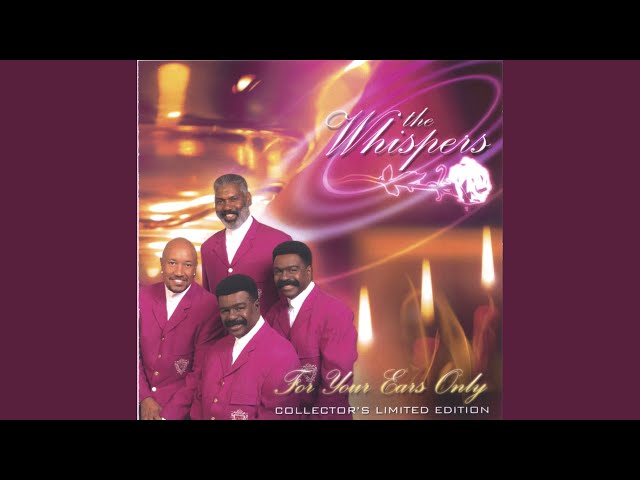 WHISPERS - THE WHISPERS LOVE YOU TOO