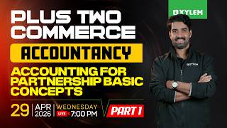 Plus Two Commerce - Accountancy | Accounting for Partnership - Concepts | Xylem Plus Two Commerce