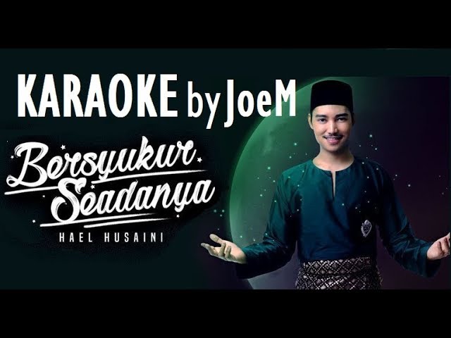Hael Husaini - Bersyukur Seadanya [ Karaoke | Instrumental | Minus One with Lyrics ] class=