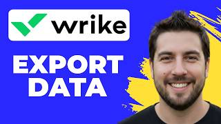 How To Export Data From Wrike (2026 Guide)