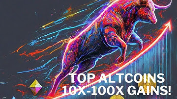 2024 Crypto Bull Run Top Altcoins for Explosive Growth 10x 100x Gains!