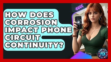 How Does Corrosion Impact Phone Circuit Continuity? - Phone Fix and Features