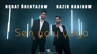 «Sen Yaly Yoga»                                      Nobat Ödenýazow  Nazir  Habibov