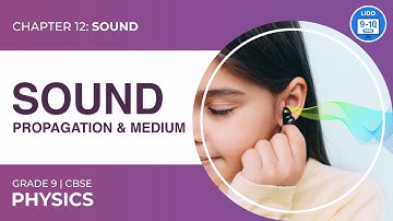 Propagation of Sound | Sound | Class 9 Physics Chapter 12