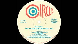 1939 Glen Gray Casa Loma (hi-fi ET) - Sing Something Simple (Pee Wee Hunt, vocal)