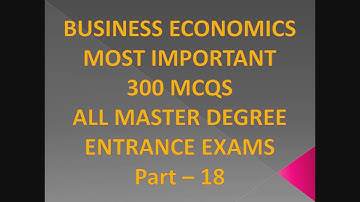 BUSINESS ECONOMICS II 300 MCQs  II NTA UGC NET II PHD II MBA II ALL MASTER DEGREE EXAMS II PART 18