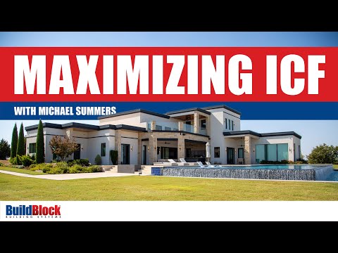 Maximize Your Benefits with BuildBlock ICFs